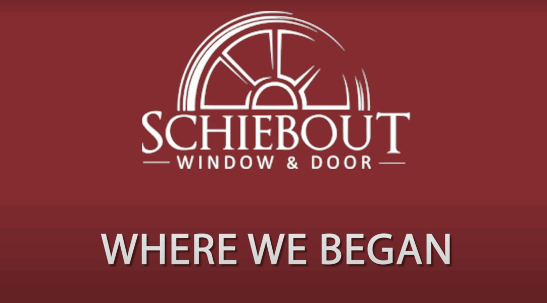 Schiebout Window & Door Where it began